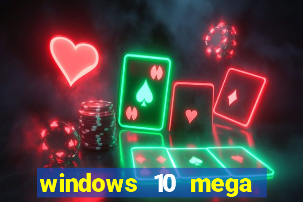 windows 10 mega lite torrent